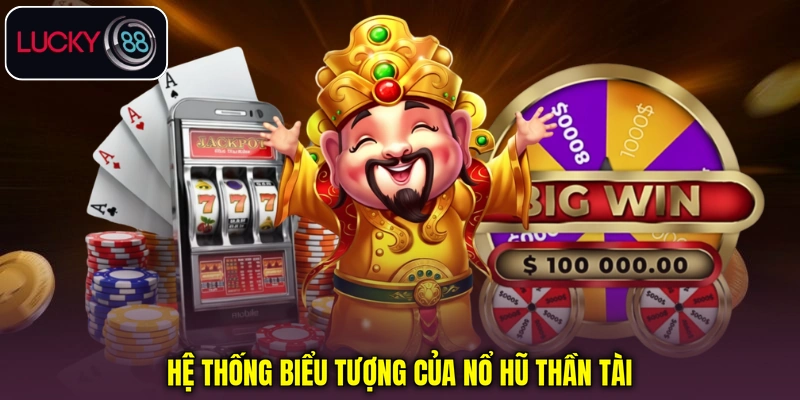 Hệ thống biểu tượng của nổ hũ thần tài